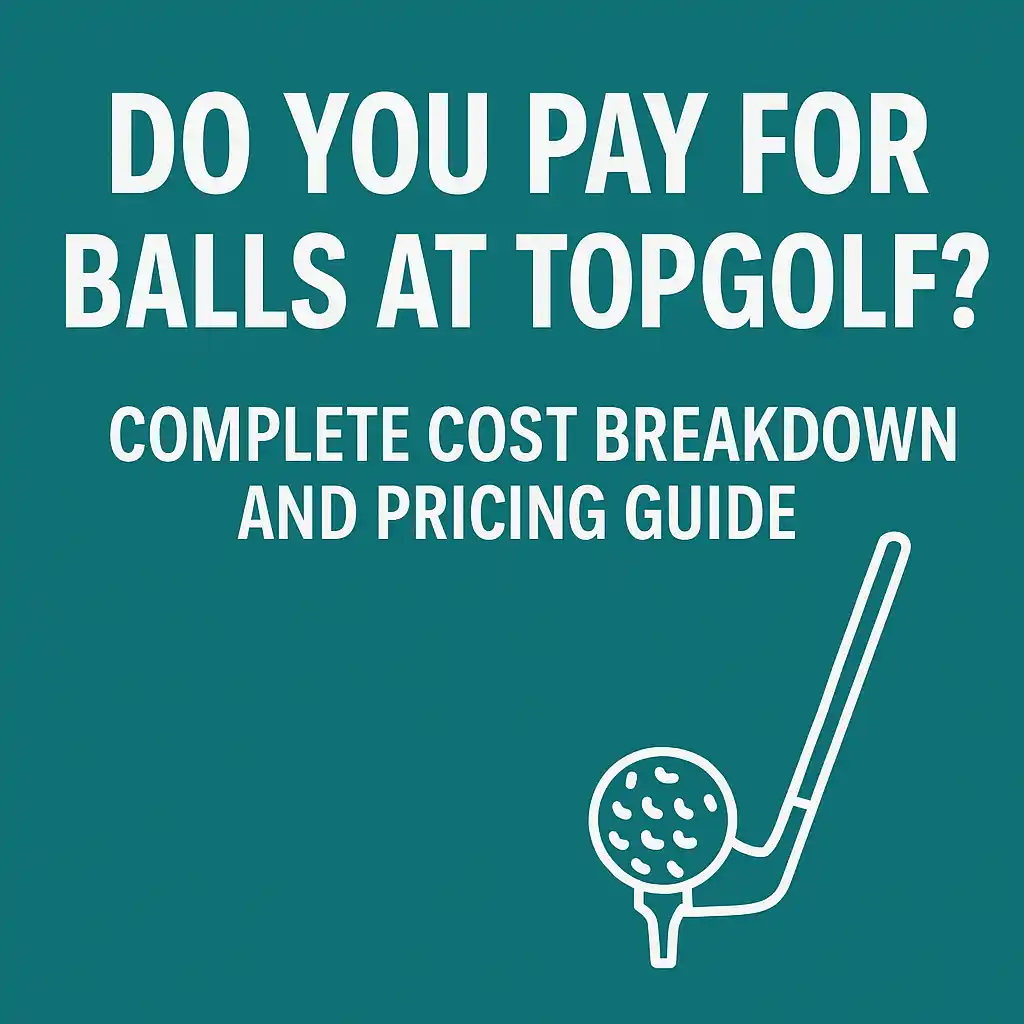 Do You Pay for Balls at Topgolf